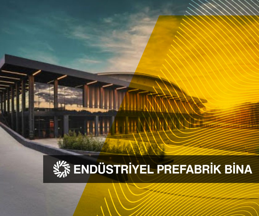 Anahtar Teslim Prefabrik Bina Projeleri (Endüstriyel)